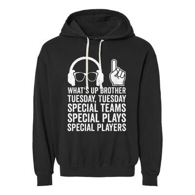 WhatS Up Brother Tuesday Tuesday Gamer Garment-Dyed Fleece Hoodie