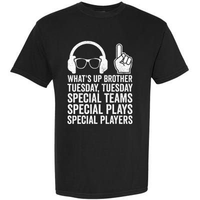 WhatS Up Brother Tuesday Tuesday Gamer Garment-Dyed Heavyweight T-Shirt