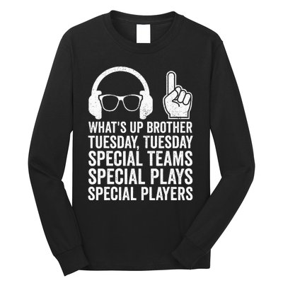 WhatS Up Brother Tuesday Tuesday Gamer Long Sleeve Shirt