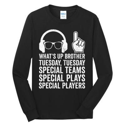 WhatS Up Brother Tuesday Tuesday Gamer Tall Long Sleeve T-Shirt