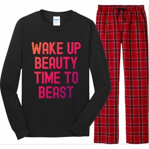 Wake Up Beauty Time To Beast Cute Gift Long Sleeve Pajama Set