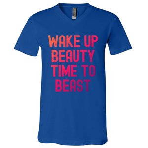 Wake Up Beauty Time To Beast Cute Gift V-Neck T-Shirt