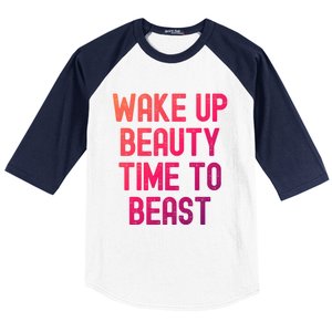 Wake Up Beauty Time To Beast Cute Gift Baseball Sleeve Shirt