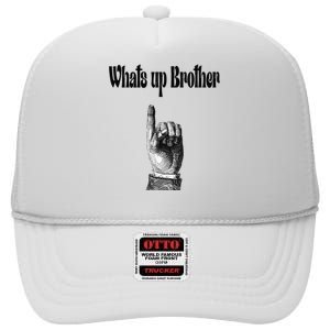 Whats Up Brother Funny Sketch Streamer High Crown Mesh Back Trucker Hat