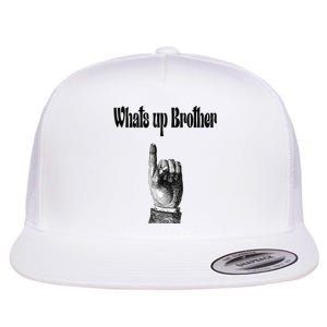 Whats Up Brother Funny Sketch Streamer Flat Bill Trucker Hat