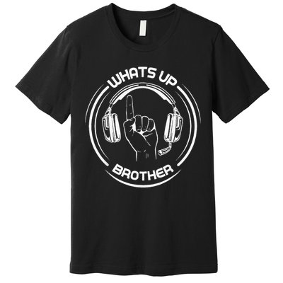 Whats Up Brother Special Players Premium T-Shirt