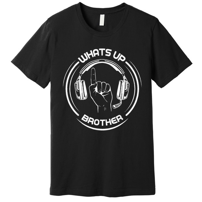 Whats Up Brother Special Players Premium T-Shirt