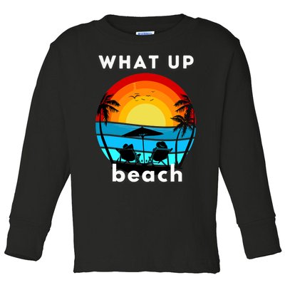 What Up Beach | Funny Beach Summer Vacation Toddler Long Sleeve Shirt