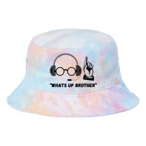 Whats Up Brother Funny Sketch Streamer Tie Dye Newport Bucket Hat