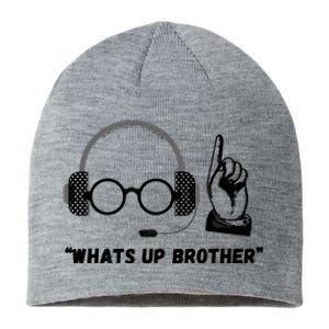 Whats Up Brother Funny Sketch Streamer Sustainable Beanie