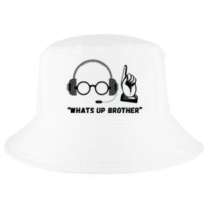 Whats Up Brother Funny Sketch Streamer Cool Comfort Performance Bucket Hat