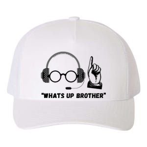 Whats Up Brother Funny Sketch Streamer Yupoong Adult 5-Panel Trucker Hat