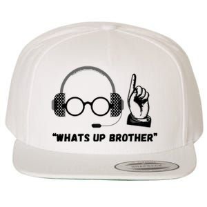 Whats Up Brother Funny Sketch Streamer Wool Snapback Cap