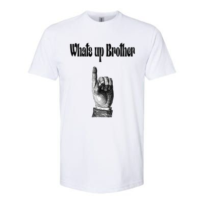 Whats Up Brother Funny Sketch Streamer Softstyle CVC T-Shirt