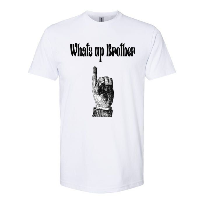 Whats Up Brother Funny Sketch Streamer Softstyle CVC T-Shirt