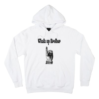 Whats Up Brother Funny Sketch Streamer Hoodie