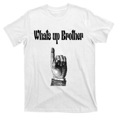 Whats Up Brother Funny Sketch Streamer T-Shirt