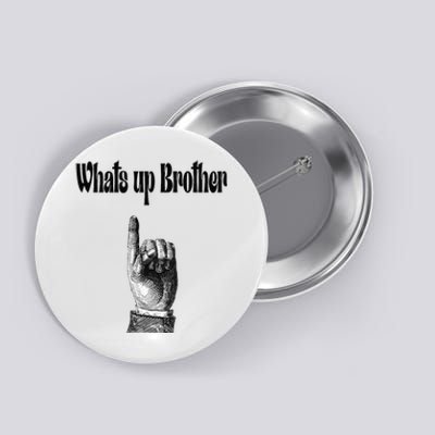 Whats Up Brother Funny Sketch Streamer Button