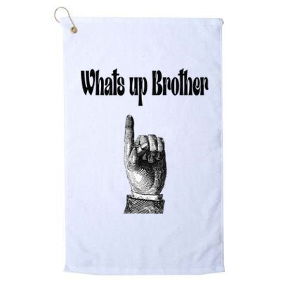 Whats Up Brother Funny Sketch Streamer Platinum Collection Golf Towel