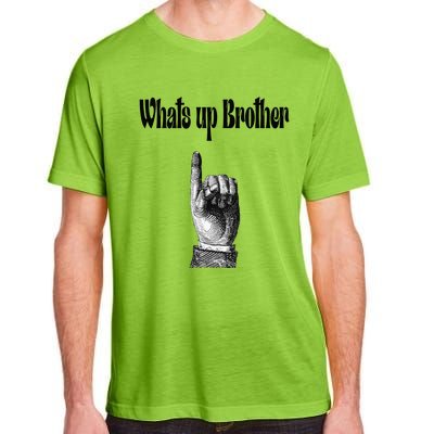 Whats Up Brother Funny Sketch Streamer Adult ChromaSoft Performance T-Shirt