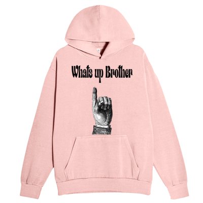 Whats Up Brother Funny Sketch Streamer Urban Pullover Hoodie