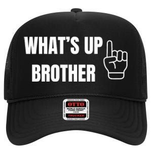 WhatS Up Brother High Crown Mesh Back Trucker Hat