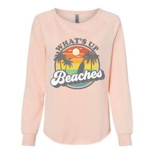 Whats Up Beaches Vacation Palm Trees Retro Beach Sunset Gift Womens California Wash Sweatshirt