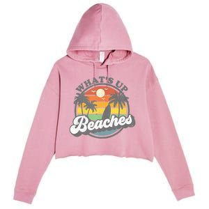 Whats Up Beaches Vacation Palm Trees Retro Beach Sunset Gift Crop Fleece Hoodie