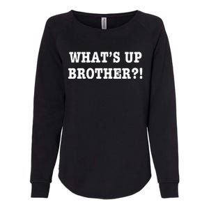 WhatS Up Brother Womens California Wash Sweatshirt