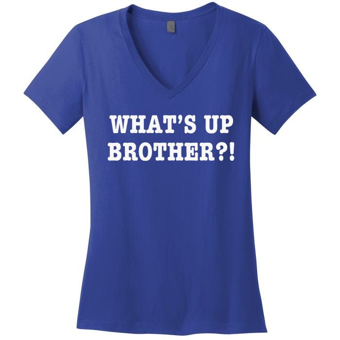 WhatS Up Brother Women's V-Neck T-Shirt