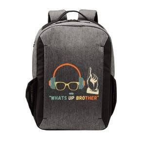 Whats Up Brother Sketch Streamer Whats Up Brother Vector Backpack