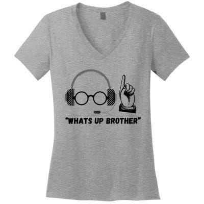 Whats Up Brother Funny Women's V-Neck T-Shirt