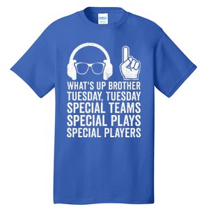 WhatS Up Brother Tuesday Tuesday Gamer Tall T-Shirt