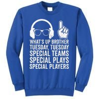 WhatS Up Brother Tuesday Tuesday Gamer Tall Sweatshirt