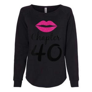 Womens Unique Birthday Gift Chapter 40 Women 40 Years Old Bday Womens California Wash Sweatshirt