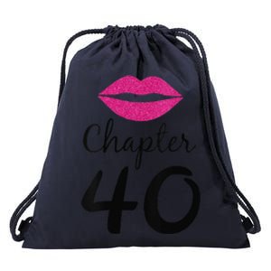 Womens Unique Birthday Gift Chapter 40 Women 40 Years Old Bday Drawstring Bag