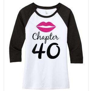 Womens Unique Birthday Gift Chapter 40 Women 40 Years Old Bday Women's Tri-Blend 3/4-Sleeve Raglan Shirt