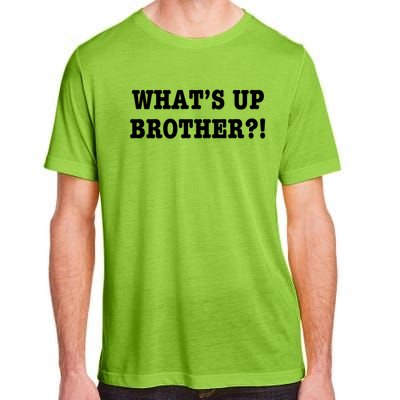 WhatS Up Brother Funny Adult ChromaSoft Performance T-Shirt