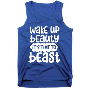 Wake Up Beauty Its Time To Beast Workout Motivation Gift Tank Top