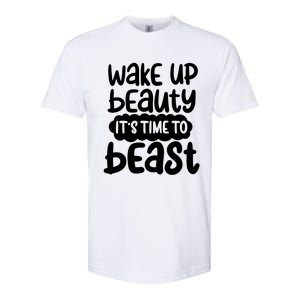 Wake Up Beauty Its Time To Beast Workout Motivation Gift Softstyle CVC T-Shirt