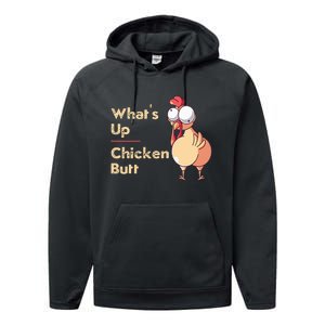 WhatS Up Chicken Butt Funny Quotes Sayings Joke Word Pun Performance Fleece Hoodie