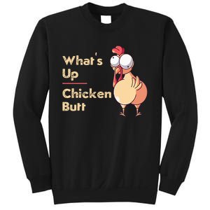 WhatS Up Chicken Butt Funny Quotes Sayings Joke Word Pun Sweatshirt