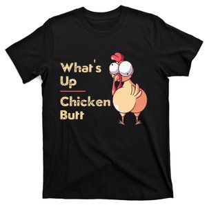 WhatS Up Chicken Butt Funny Quotes Sayings Joke Word Pun T-Shirt