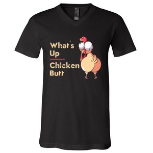 WhatS Up Chicken Butt Funny Quotes Sayings Joke Word Pun V-Neck T-Shirt