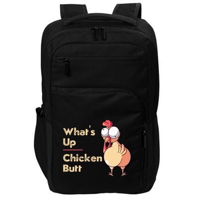 WhatS Up Chicken Butt Funny Quotes Sayings Joke Word Pun Impact Tech Backpack
