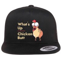WhatS Up Chicken Butt Funny Quotes Sayings Joke Word Pun Flat Bill Trucker Hat
