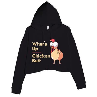 WhatS Up Chicken Butt Funny Quotes Sayings Joke Word Pun Crop Fleece Hoodie