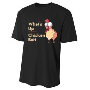 WhatS Up Chicken Butt Funny Quotes Sayings Joke Word Pun Performance Sprint T-Shirt