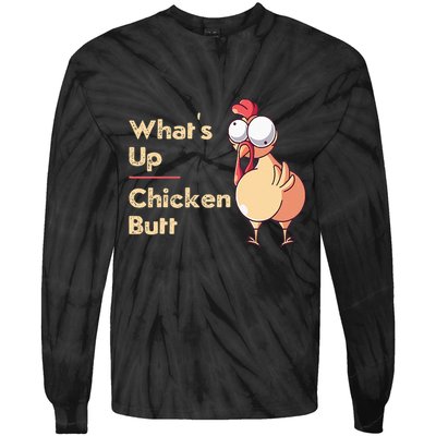 WhatS Up Chicken Butt Funny Quotes Sayings Joke Word Pun Tie-Dye Long Sleeve Shirt
