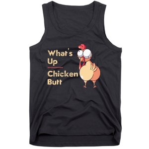 WhatS Up Chicken Butt Funny Quotes Sayings Joke Word Pun Tank Top